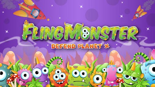 free game image for Fling monster: Defend planet Х game pic for Fling monster: Defend planet Х